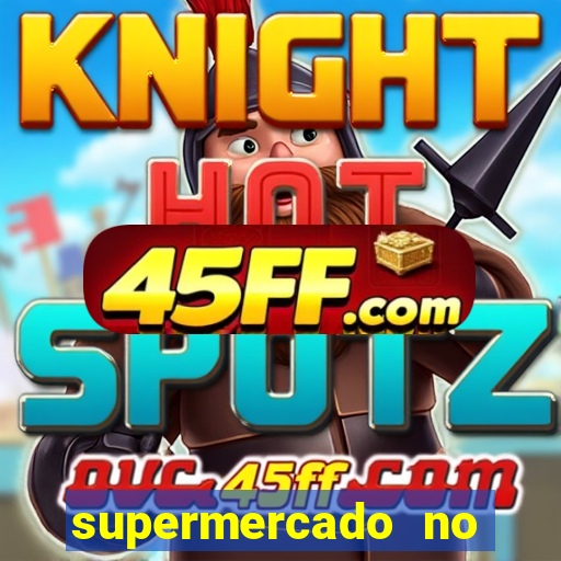 supermercado no barra shopping